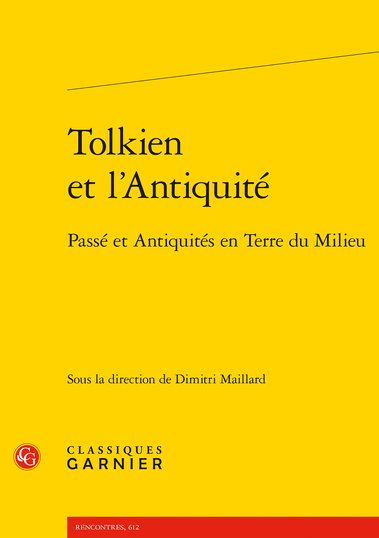 Tolkien et l’Antiquité, dirigé par Dimitri Maillard.