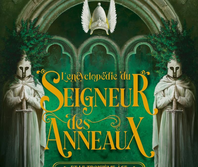Parution de l’Encyclopédie du Seigneur des Anneaux